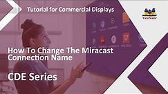 ViewSonic CDE Displays | How To Change The Miracast Connection Name