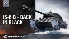 World of Tanks - IS-6 B: Back in Black