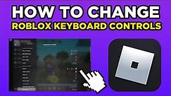 How To Change Roblox Keyboard Controls (2024)