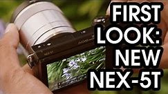 FIRST LOOK: NEX-5T from Sony