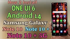 Update Galaxy Note 10 Plus 5G To One Ui 6 Android 14 Note 10 Note 10+ Note 10 5G