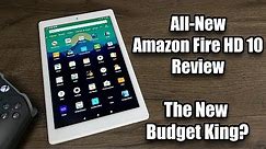 All-New Fire HD 10 Tablet “2019” Review - The New Budget King?