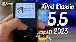 The iPod Classic 5.5 - 18 years later
