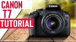 Canon T7 Tutorial For Beginners - How To Setup Your New DSLR