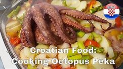 Croatian Food: Cooking Octopus Peka