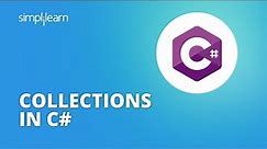 Collections In C# Explained | Collections In C Sharp For Beginners | C# Tutorial | Simplilearn