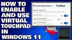 How To Enable And Use Virtual Touchpad in Windows 11/10 [Tutorial]