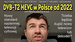 DVB-T2 HEVC w Polsce od 2022. Nowy standard naziemnej telewizji cyfrowej. Co myślisz o tej zmienie?