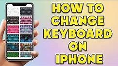 How To Change Keyboard on iPhone | Change Keyboard Layout