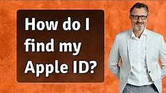 How do I find my Apple ID?