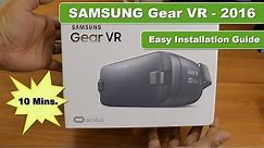 Samsung Gear VR - 2016 | How to do Setup for the 1st time | Unboxing