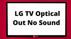 How To Quickly Fix LG TV Optical Out No Sound?