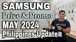Samsung Price & Promo Updated MAY 2024 Philippines