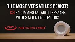 The Most Versatile 70V Commercial Speaker: The Pure Resonance Audio C3 3" Speaker & Mounting Options