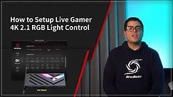How to Setup Live Gamer 4K 2.1 (GC575)RGB Light Control