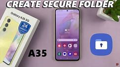 How To Create Secure Folder On Samsung Galaxy A35 5G