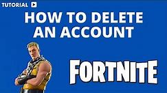 How to delete an Fortnite account