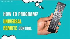 How to Program a Universal Remote Control? [ Program Your Universal Remote Control? ]
