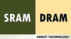 SRAM Vs DRAM - Differences & Comparison