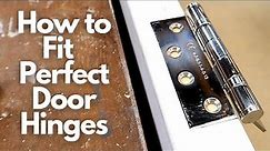 How to Fit Perfect Door Hinges