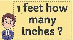1 Feet How Many Inches