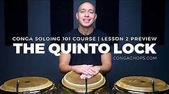 How to Take a Conga Solo Course | Lesson 2 Preview | The Quinto Lock | CongaChops.com