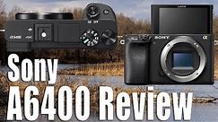 Sony A6400 Review and How-To Use The Camera