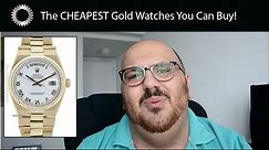 The CHEAPEST Solid Gold Watches You Can Buy - Federico Talks Watches