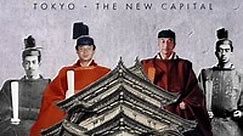 Imperial House of Japan: Tokyo - The New Capital