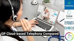 Cloud based telephony for primary care compared