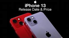 iPhone 13 Release Date and Price – Even Longer Battery Life!