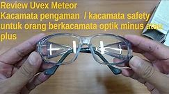 Review Uvex Meteor, kacamata pengaman / kacamata safety untuk orang berkacamata minus / plus