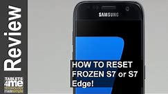 How to restart a frozen Samsung Galaxy S7 or Samsung Galaxy S7 edge.