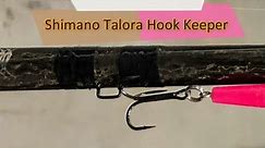 Shimano Talora Hook Keeper