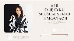 #19 O emocjach i języku seksualności - Marta Niedźwiecka (O zmierzchu)