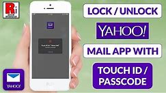 How to Lock / Unlock Yahoo Mail App with Touch ID / Passcode on iPhone.