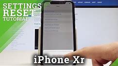 How to Reset Settings in iPhone Xr - Restore Defauls iOS Settings