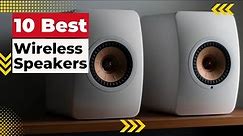 Top 10 Best Wireless Speakers for 2023 | The Ultimate Guide