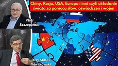 Chiny, Rosja, USA, Europa i inni - układanie świata za pomocą słów, oświadczeń i wojen - Nowakowski