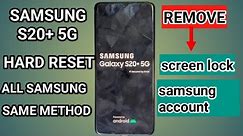 Samsung S20+ hard reset| screen lock| remove samsungaccount| All samsung