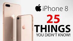 iPhone 8 & 8 Plus - 25 Things You Didn't Know!