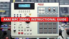 AKAI MPC2000XL INSTRUCTIONAL GUIDE