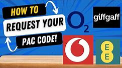 How to Get your PAC Code from EE, O2, Vodafone & GiffGaff