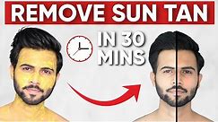 Most Effective SUN TAN Removal Remedies (Detan At Home) men's grooming | 2020 |