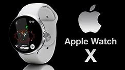 Apple Watch X Release Date and Price - NEW FEATURES ALL AROUND!