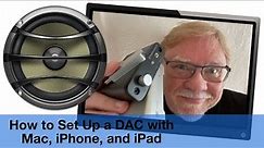 How to Set Up a DAC with iPhone, iPad, and Mac