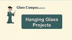 Hanging Glass Projects