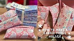 How to Sew a Fabric Tissue Holder - Beginners Sewing Tutorial 💖