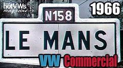 1966 Volkswagen Commercial “Le Mans”
