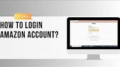 How to Login Amazon Account?